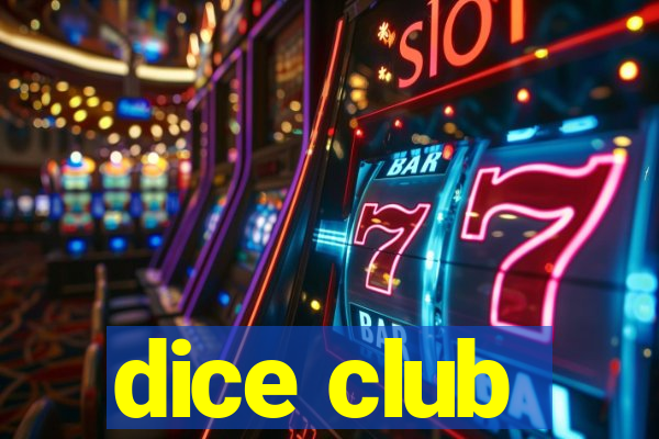 dice club